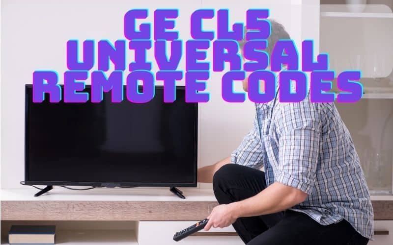 GE CL5 Universal Remote Codes