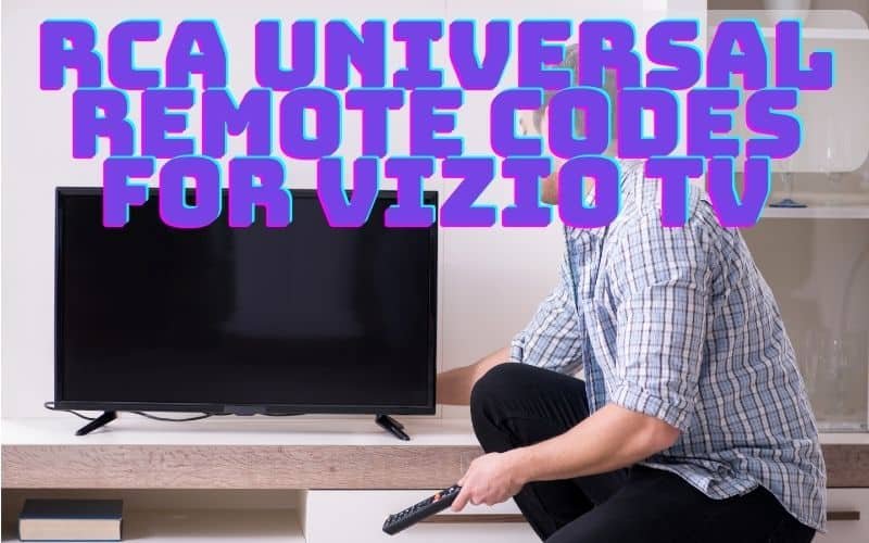 RCA Universal Remote Codes For Vizio TV