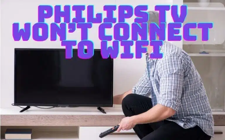 Philips tv won't connect to wifi